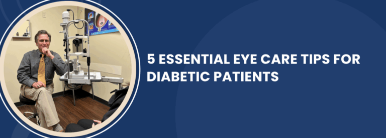 5 Essential Eye Care Tips for Diabetic Patients