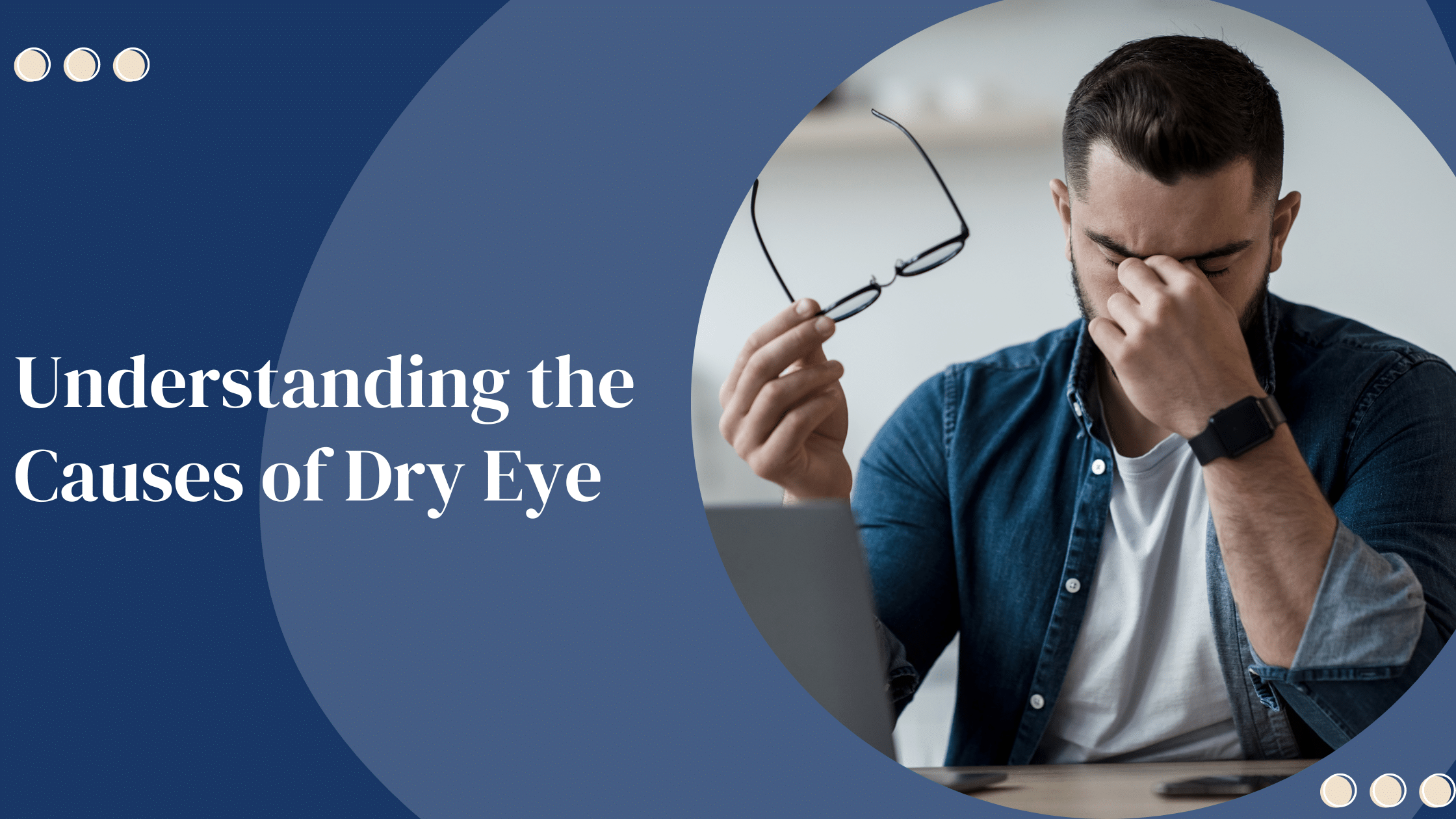 Understanding the Causes of Dry Eye Syndrome | Sweeney Eye Associates